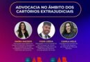 OAB Feira: palestra discutirá “advocacia no âmbito dos cartórios extrajudiciais” nesta quarta-feira (8).