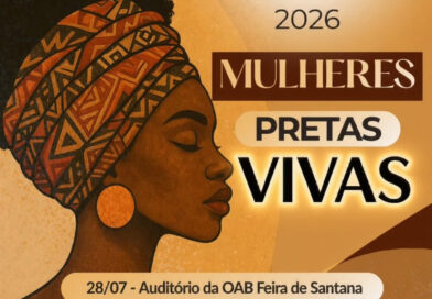 Mais uma edição do “Julho das Mulheres Negras” será realizado nesta terça (28), na sede da OAB Feira